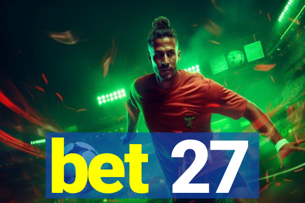 bet 27